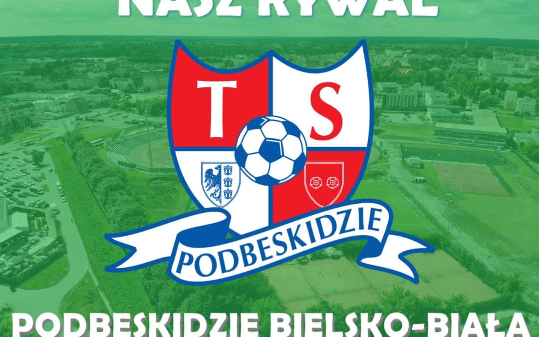 Nasz rywal: Podbeskidzie Bielsko-Biała