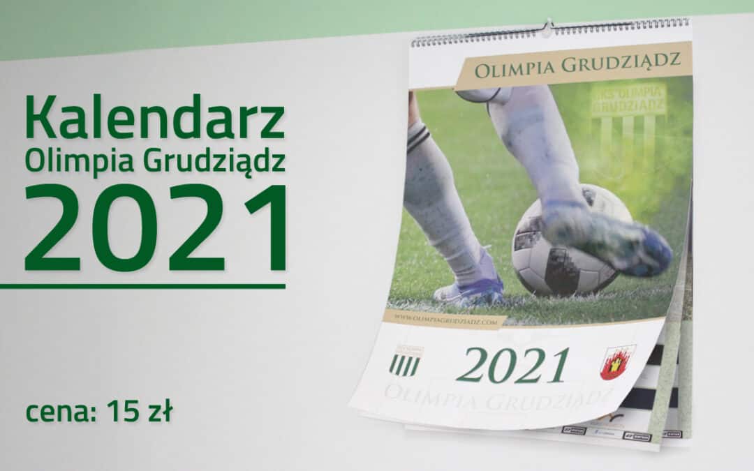 Kalendarz Olimpii Grudziądz na 2021 rok dostępny w sklepiku!