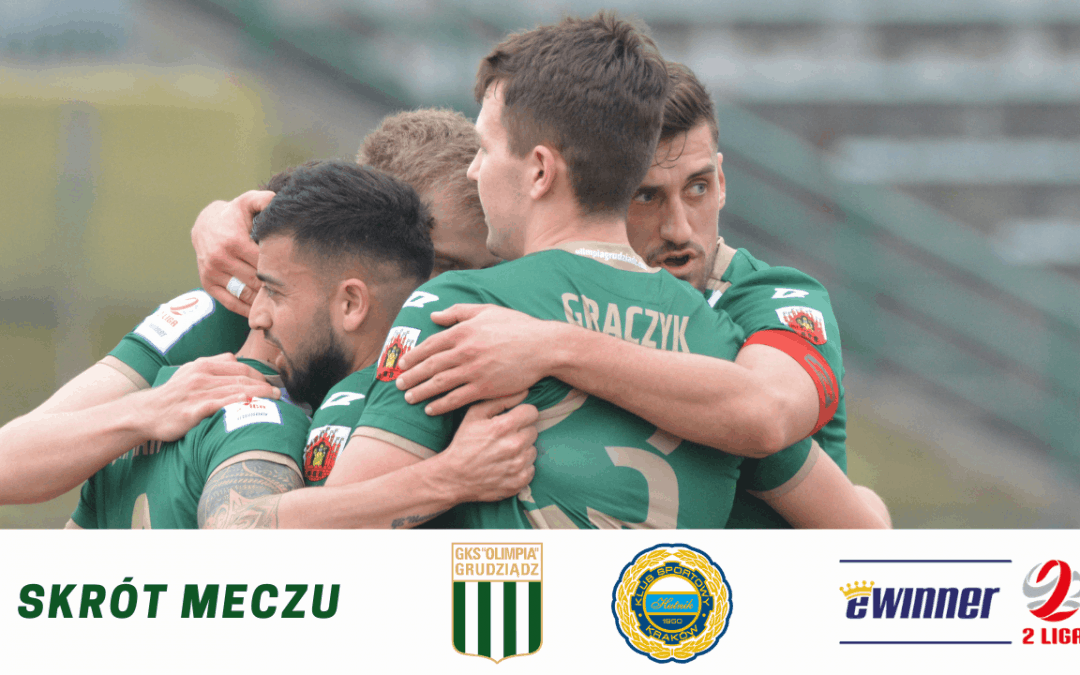 Olimpia Grudziądz – Hutnik Kraków [SKRÓT MECZU]
