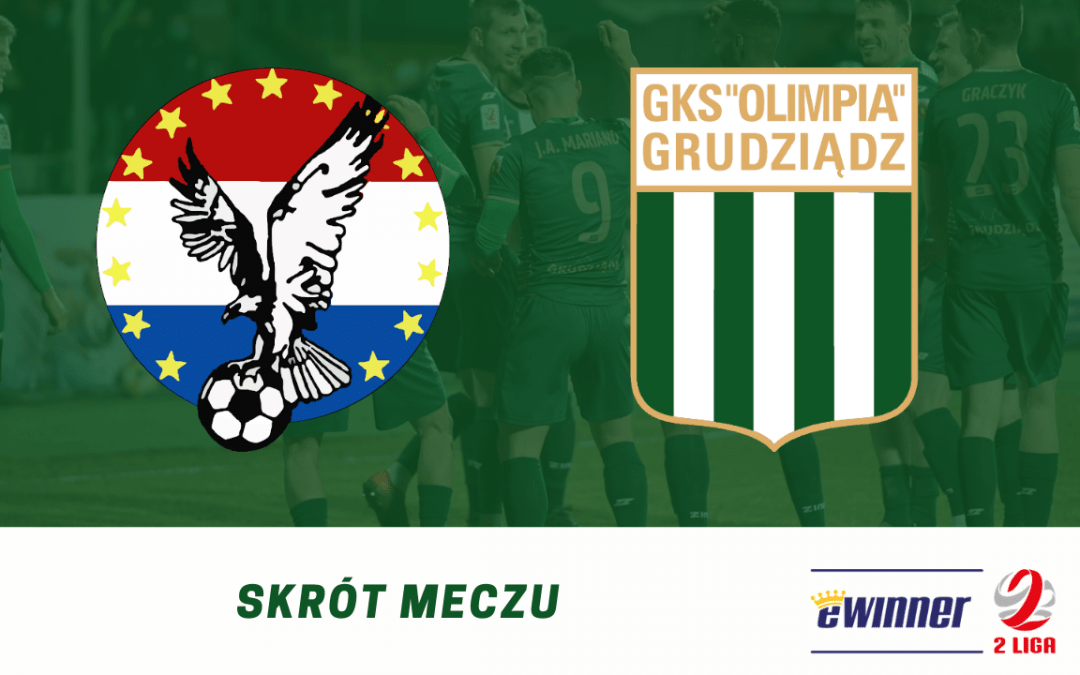 Sokół Ostróda – Olimpia Grudziądz [SKRÓT MECZU]