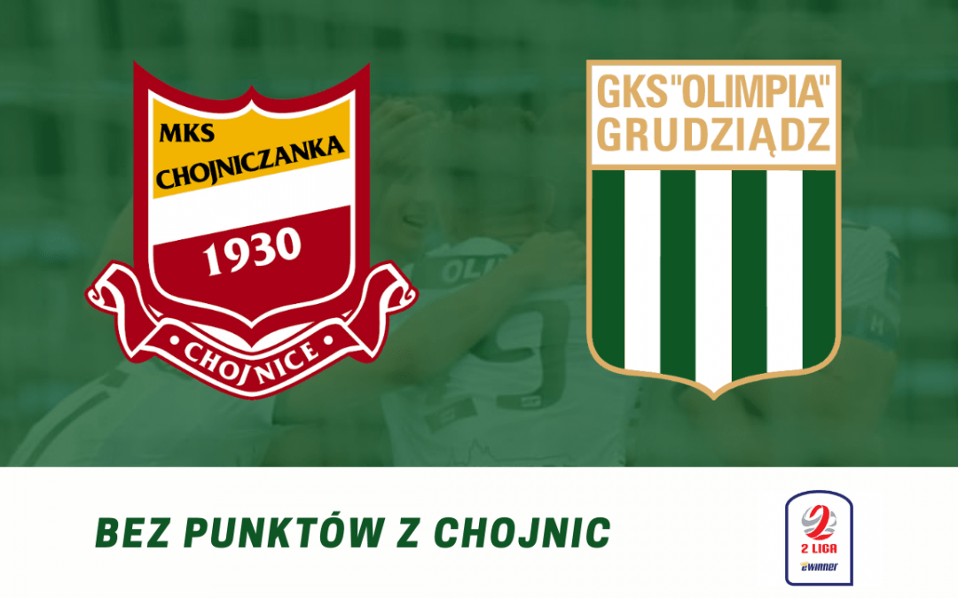 Bez punktów z Chojnic