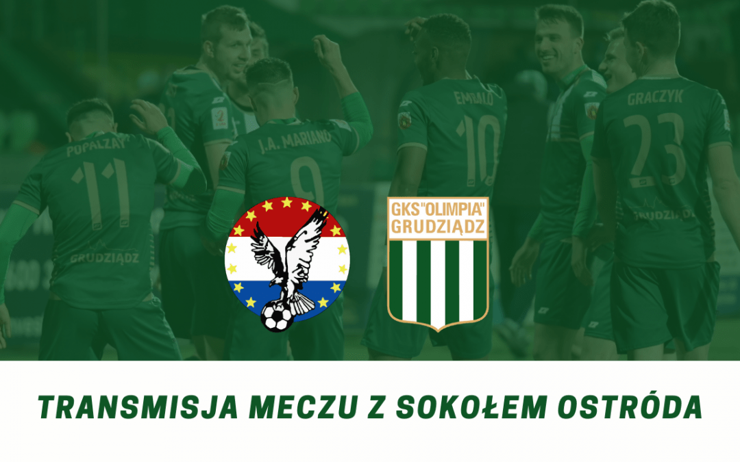 Transmisja meczu z Sokołem Ostróda