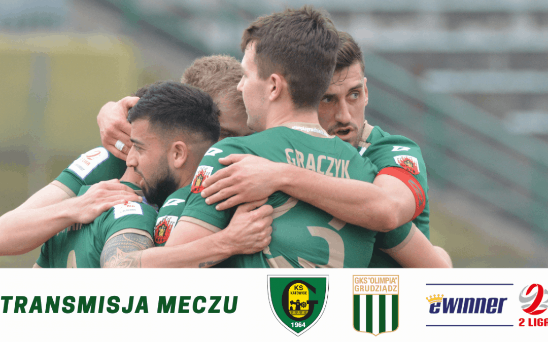 Transmisja meczu z GKS-em Katowice