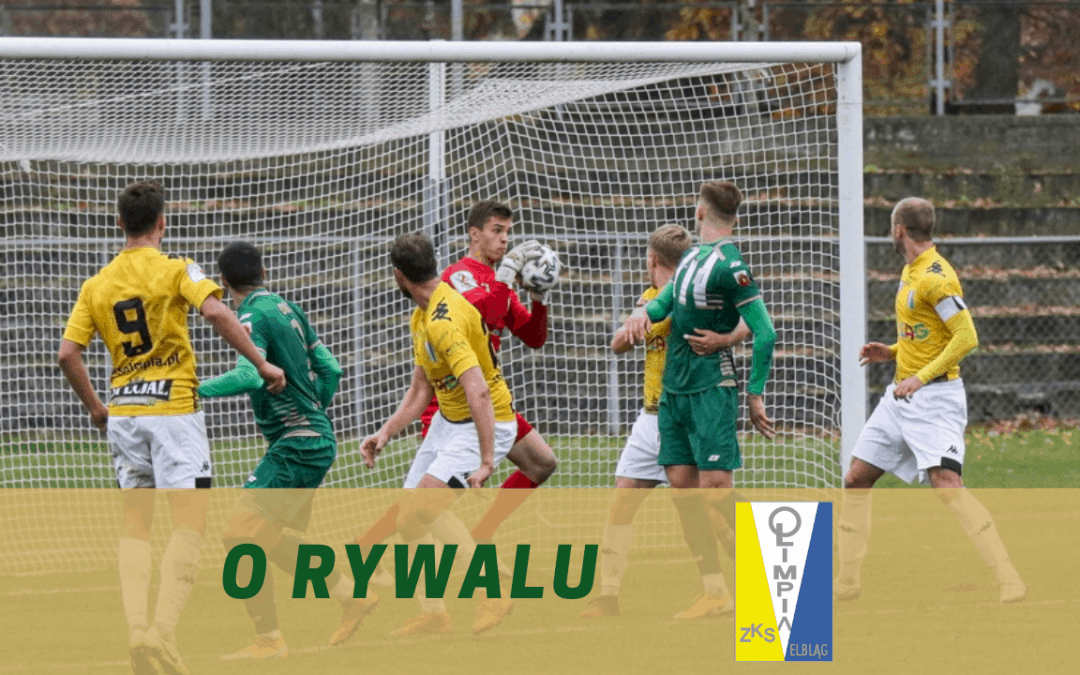 O rywalu: Olimpia Elbląg