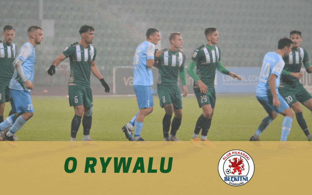 O rywalu: Błękitni Stargard