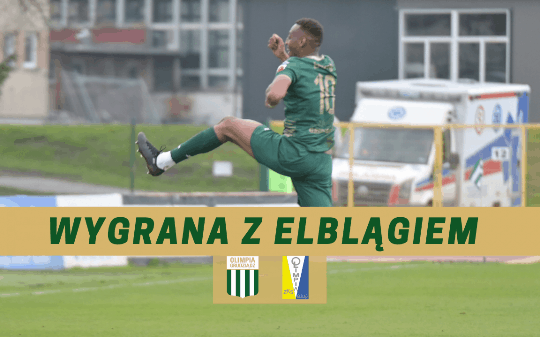 Wygrana z Elblągiem