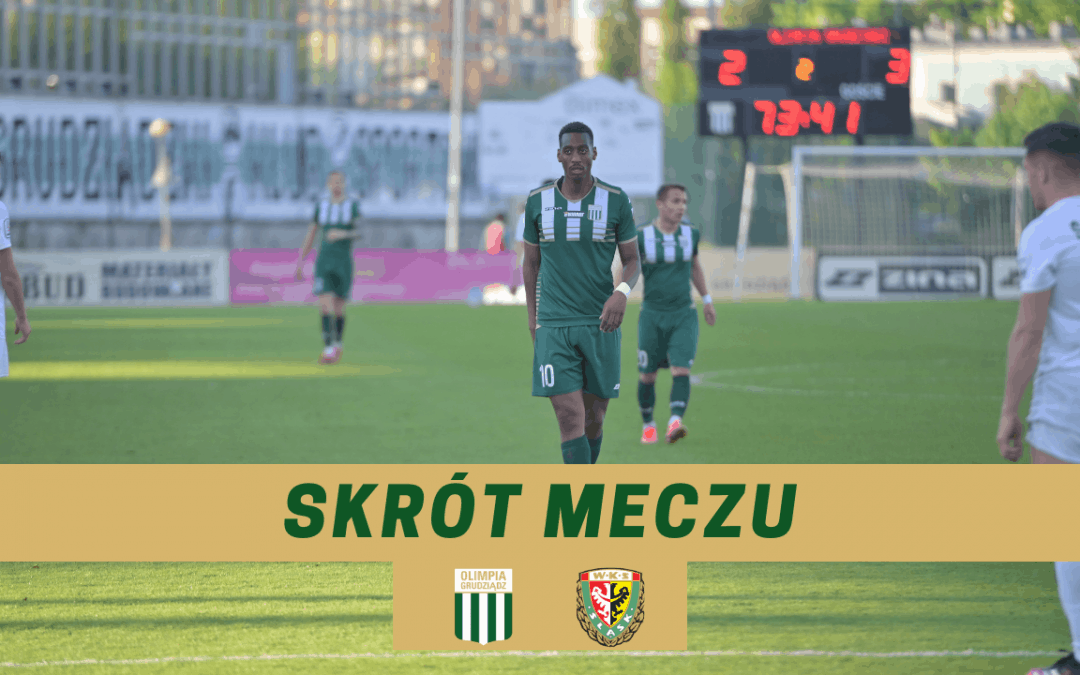 Olimpia Grudziądz – Śląsk II Wrocław [SKRÓT MECZU]