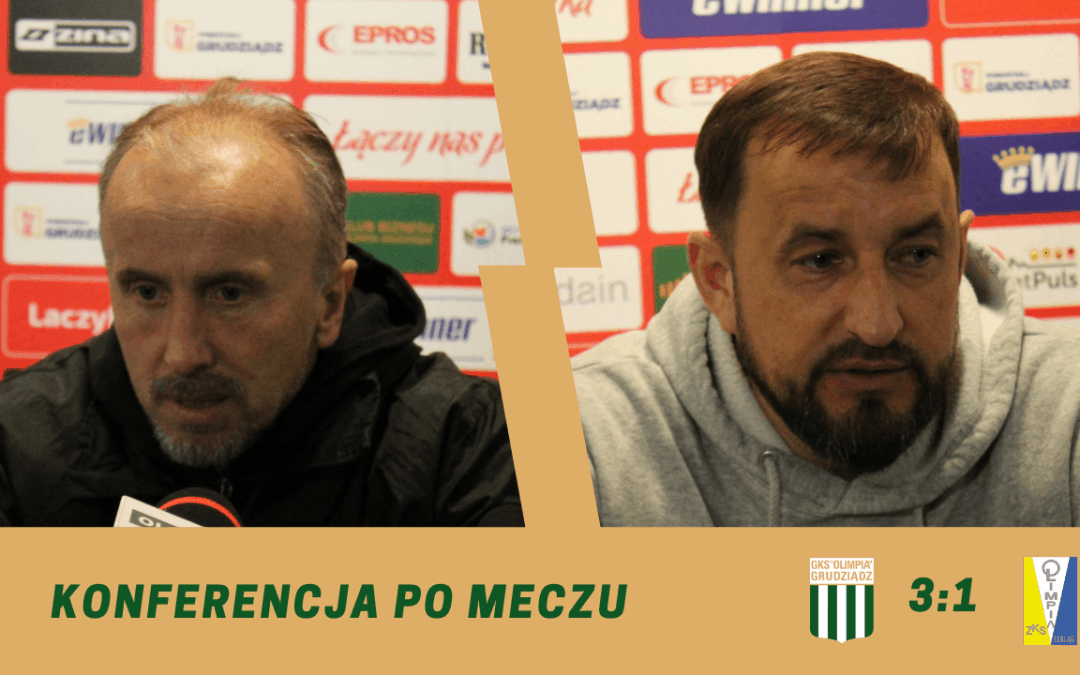 Olimpia Grudziądz – Olimpia Elbląg [KONFERENCJA]