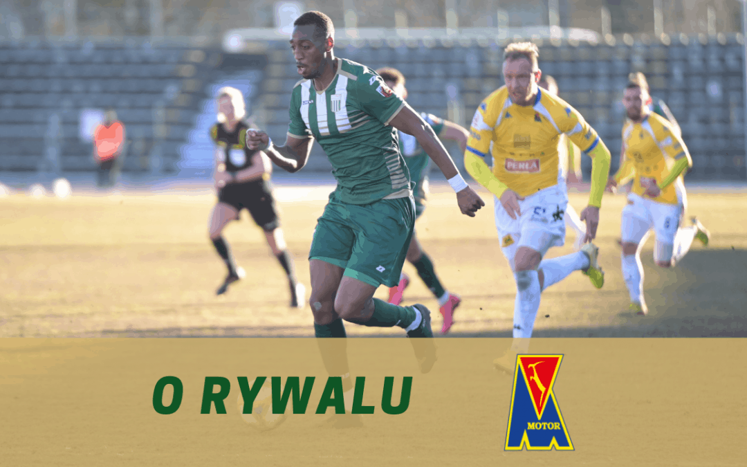 O rywalu: Motor Lublin