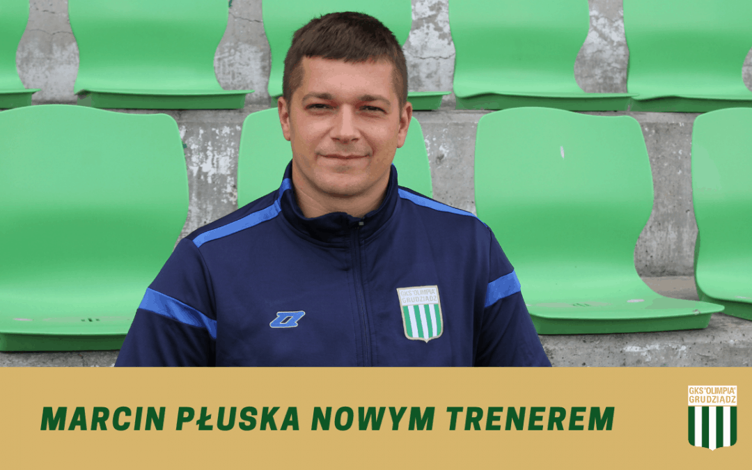 Marcin Płuska nowym trenerem Olimpii.