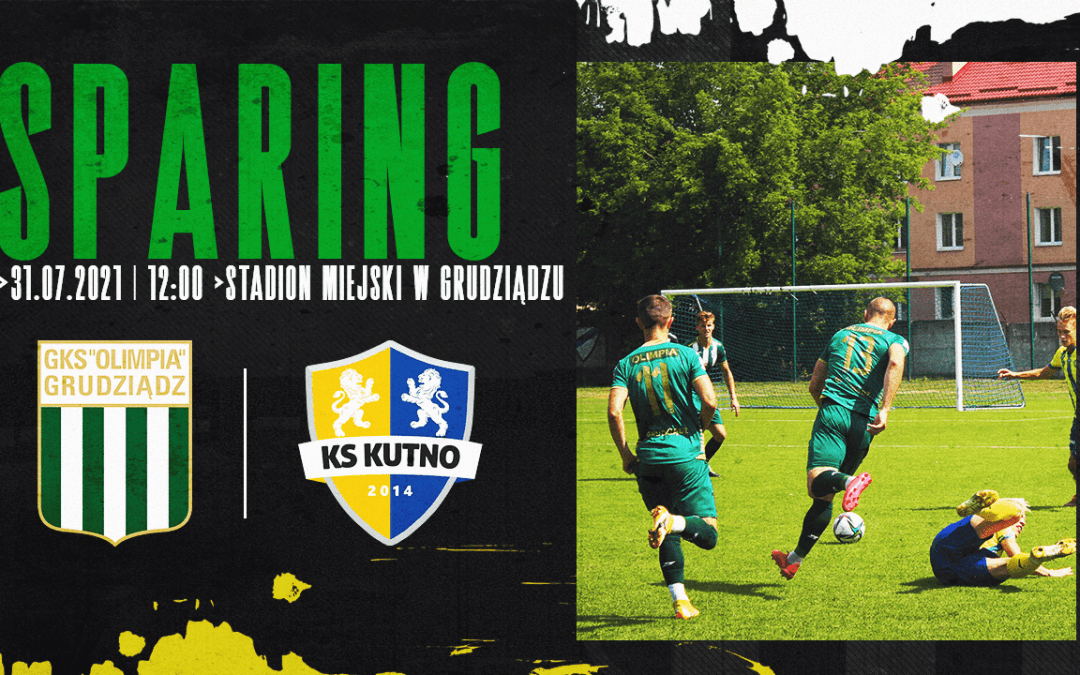 Już jutro przy Piłsudskiego 14, Olimpia Grudziądz rozegra mecz kontrolny z KS Kutno!