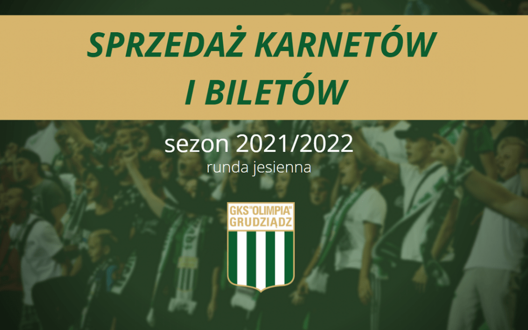 Karnety i bilety na rundę jesienną sezonu 2021/22.