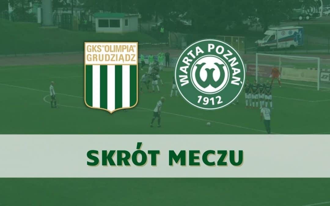 Olimpia Grudziądz – Warta Poznań [SKRÓT MECZU]