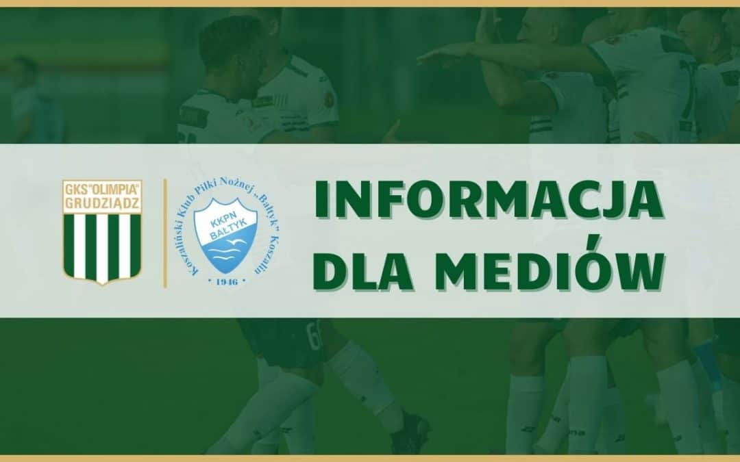 Akredytacje na mecz Olimpia Grudziądz – Bałtyk Koszalin.