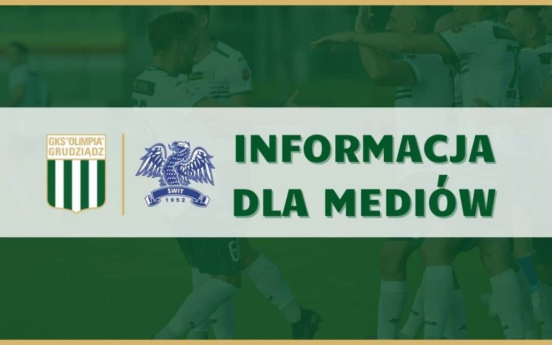 Akredytacje na mecz Olimpia Grudziądz – Świt Skolwin