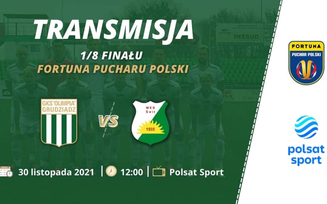 Transmisja meczu Olimpia Grudziądz – Świt Nowy Dwór Mazowiecki.
