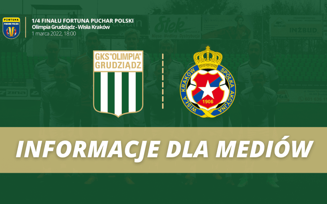 Akredytacje na mecz Olimpia Grudziądz – Wisła Kraków