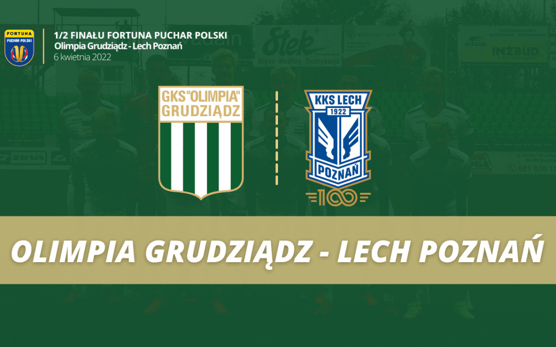Lech Poznań naszym rywalem w półfinale Fortuna Pucharu Polski!