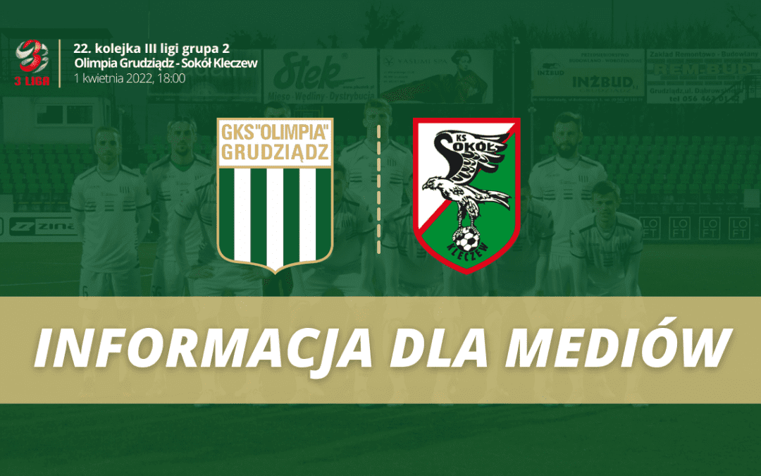 Akredytacje na mecz Olimpia Grudziądz – Sokół Kleczew