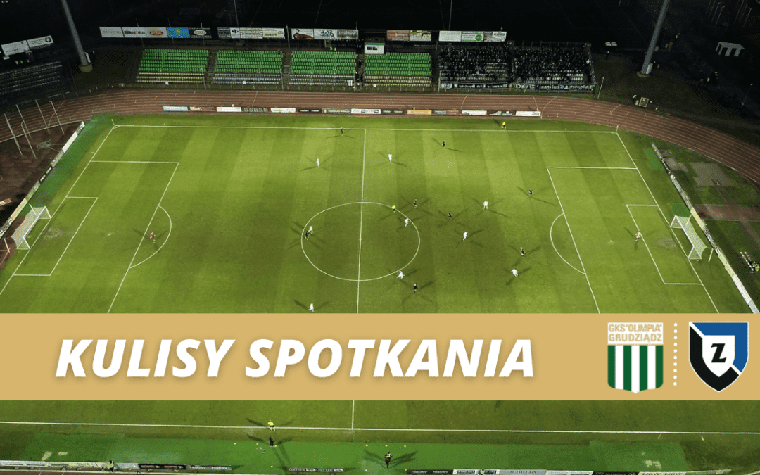 Olimpia Grudziądz – Zawisza Bydgoszcz [KULISY]