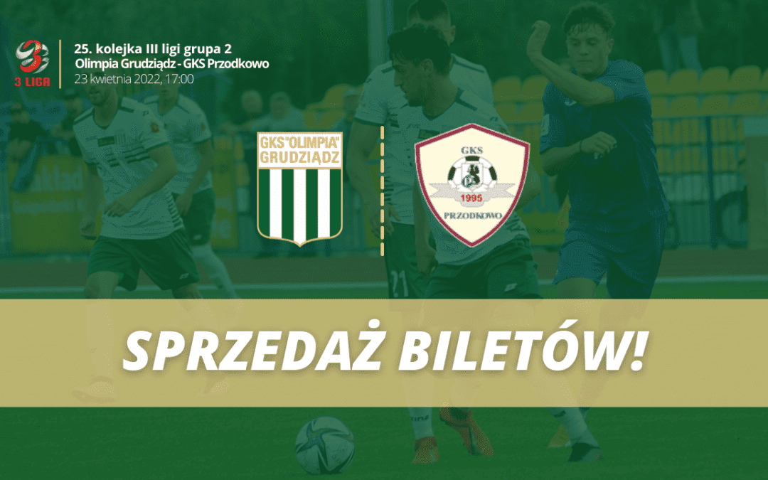 Sprzedaż biletów na mecz Olimpia Grudziądz – GKS Przodkowo. Promocja przy zakupie szalika!