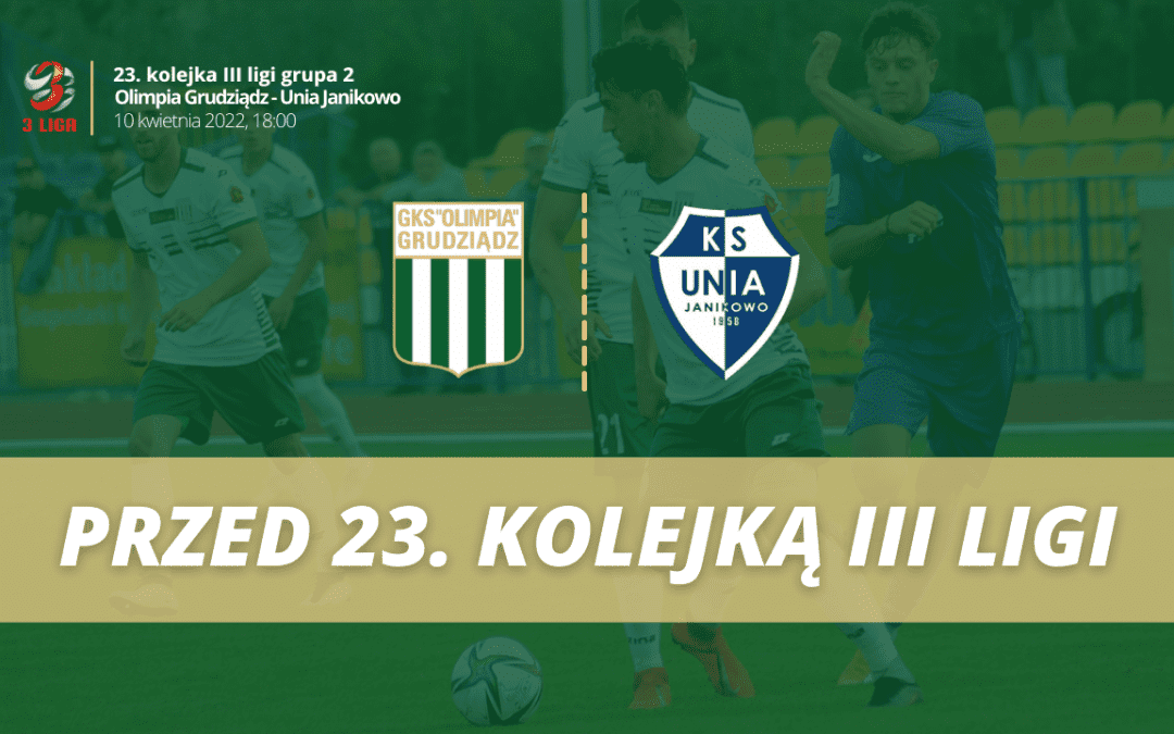 Kto, z kim i kiedy? Przed 23. kolejką III ligi