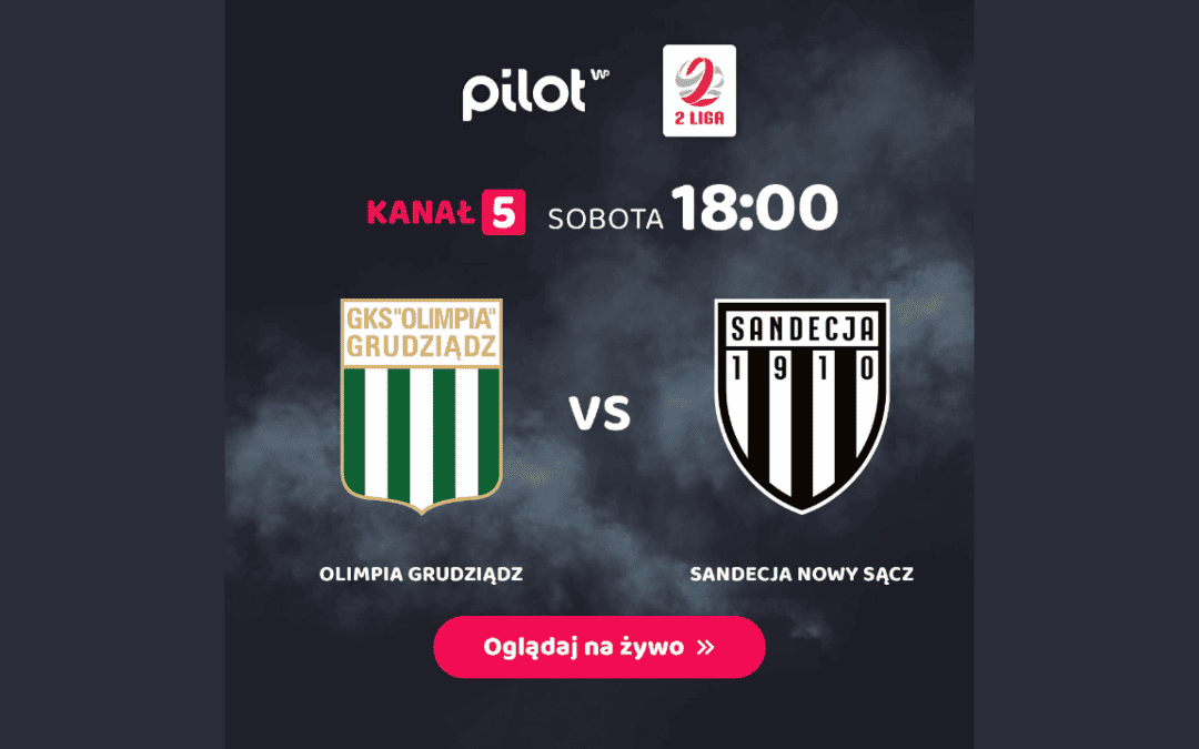 Oglądaj na żywo mecz Olimpia vs. Sandecja w WP Pilot!