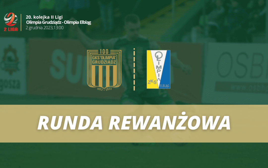 Imienniczka z Elbląga zawita do Grudziądza – 20. kolejka II ligi.