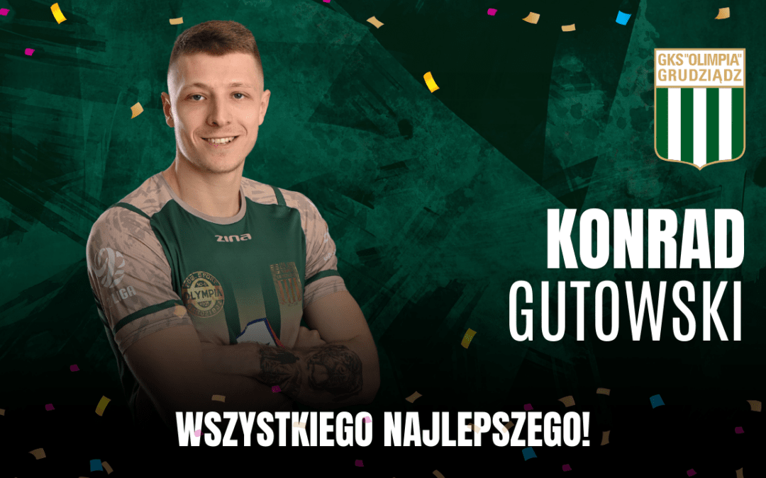 Urodziny: Konrad Gutowski!