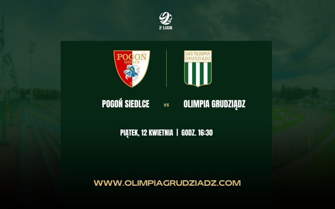 Pogoń Siedlce – Olimpia Grudziądz. Historia spotkań.