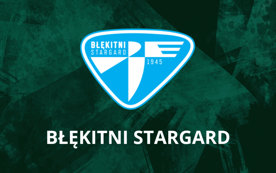 Z Błękitnymi Stargard w barażach!