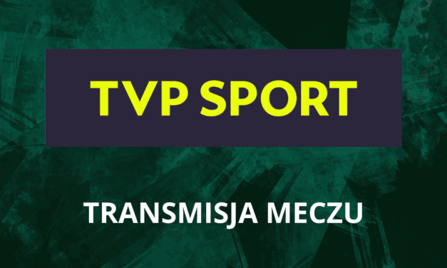 Transmisja z meczu w aplikacji TVP Sport!