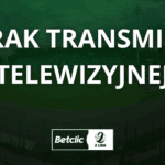 Brak transmisji z meczu z Podhalem
