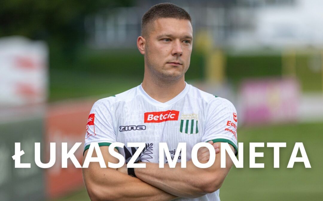 Łukasz Moneta przed meczem z KKS Kalisz
