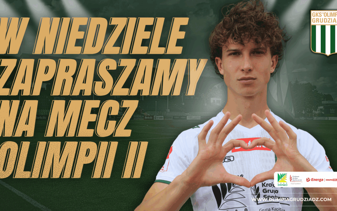 W ten weekend zapraszamy na mecz Olimpii II!