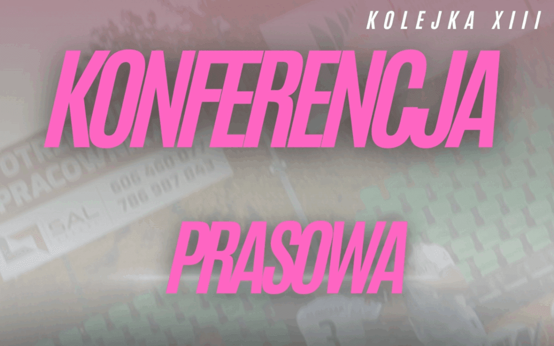 Konferencja prasowa po meczu z Chojniczanką Chojnice